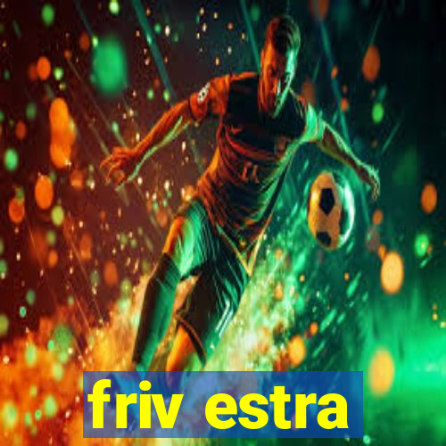 friv estra